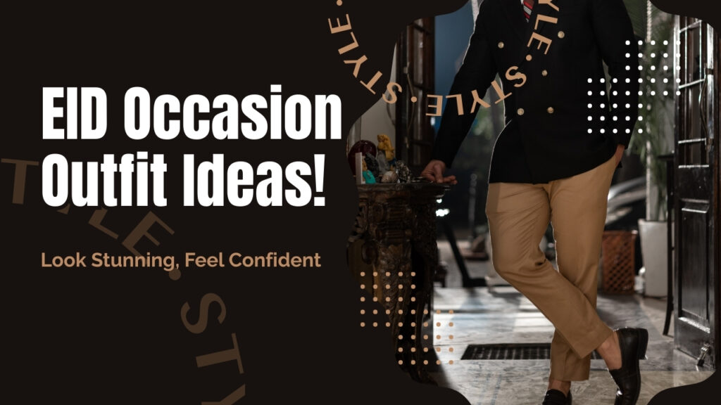 Eid outfit ideas for men in 2026 give a occasional look